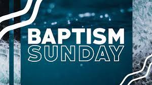 Fellowship Meal and Baptism Sunday