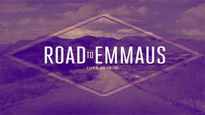 The Road to Emmaus!