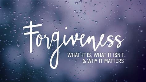 Forgiveness- Ours and Others!